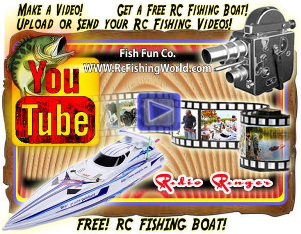 Go Rc Fishing on YouTube with Us! Make a Rc Fishing Video, Put it on Youtube, and Get a Free Rc Fishing Boat!